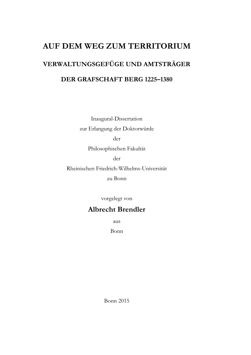 Verwaltungsgefüge Und Amtsträger Der Grafschaft Berg 1225–1380