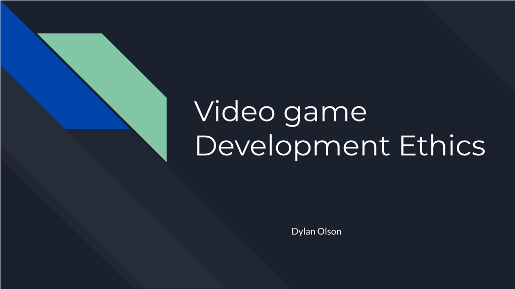 Video Game Development Ethics