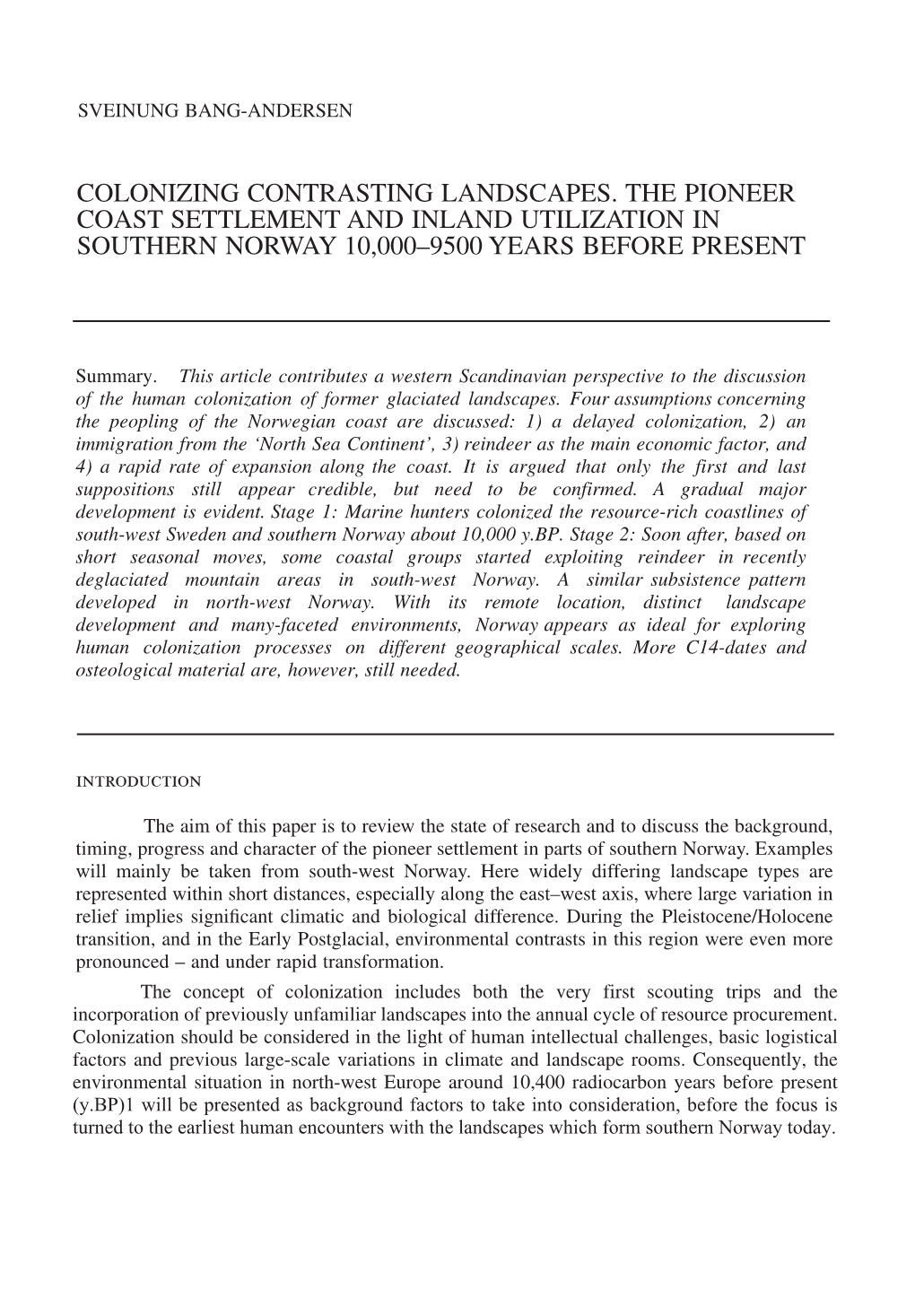 Colonizing Contrasting Landscapes. the Pioneer Coast Settlement and Inland Utilization in Southern Norway 10,000–9500 Years Before Present