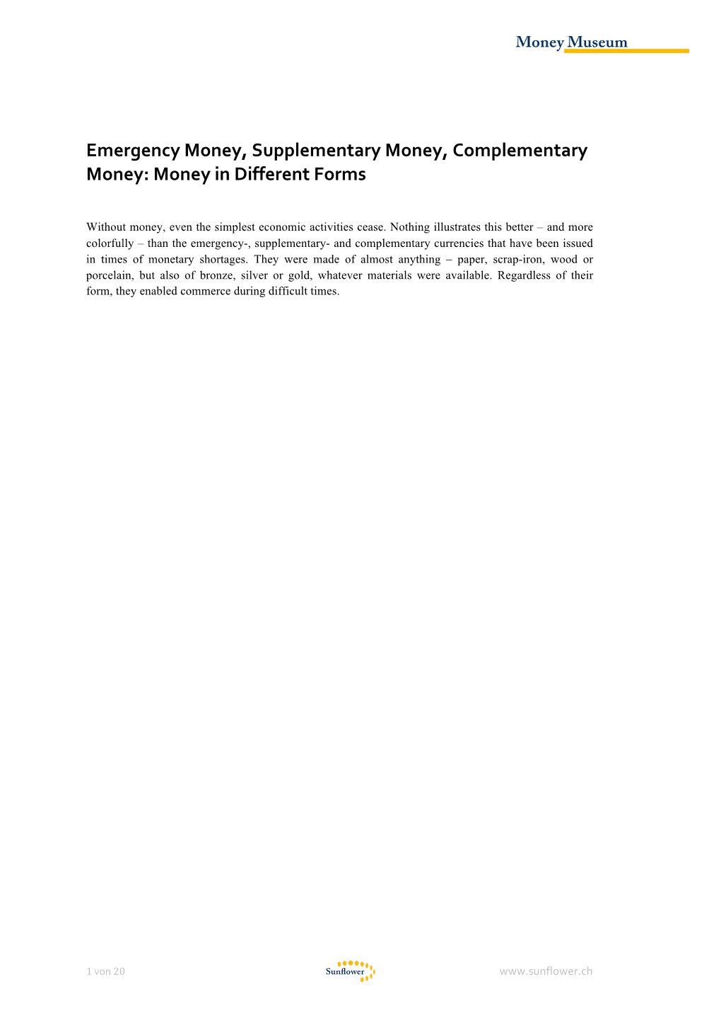 Emergency Money, Supplementary Money, Complementary Money: Money in Different Forms