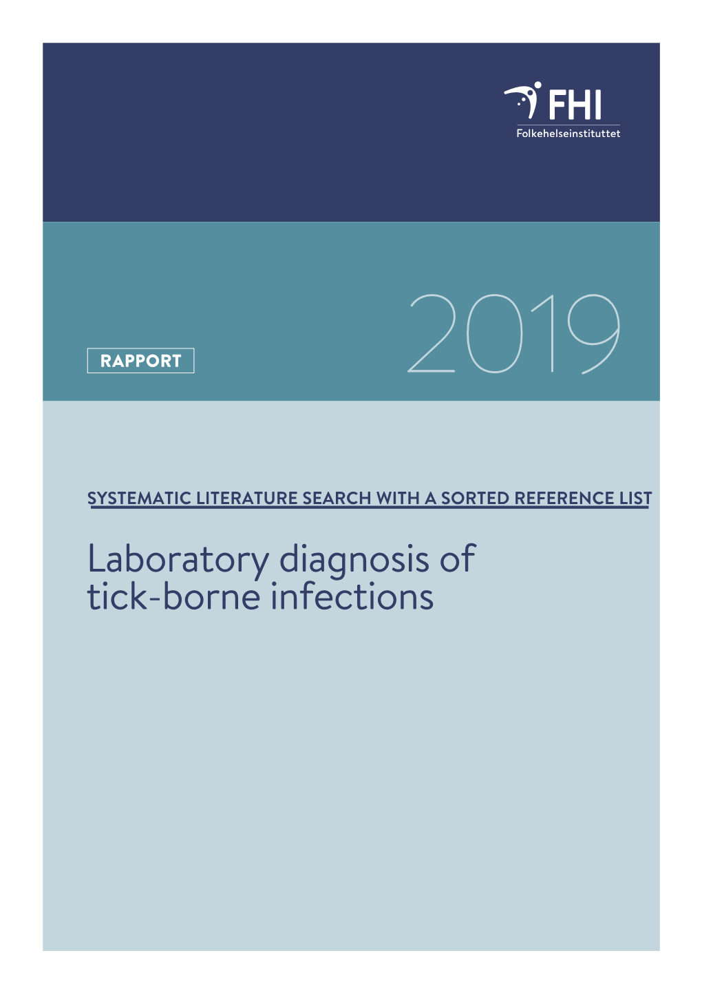 Laboratory Diagnosis of Tick-Borne Infections: a Systematic Literature Search with a Sorted Reference List