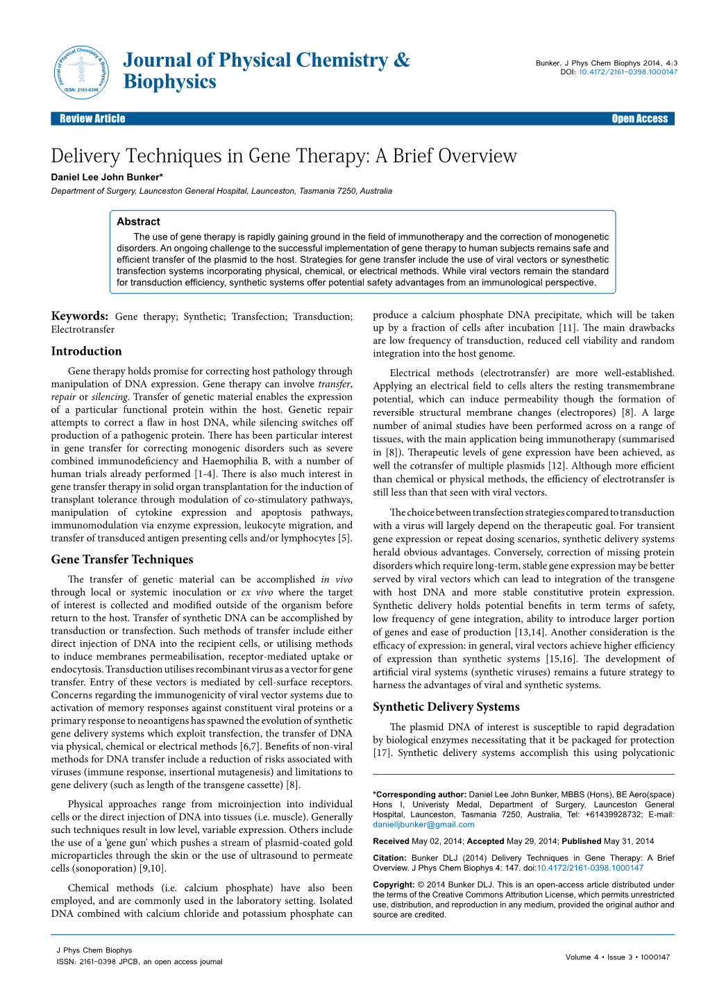 Delivery Techniques in Gene Therapy: a Brief Overview Daniel Lee John Bunker* Department of Surgery, Launceston General Hospital, Launceston, Tasmania 7250, Australia