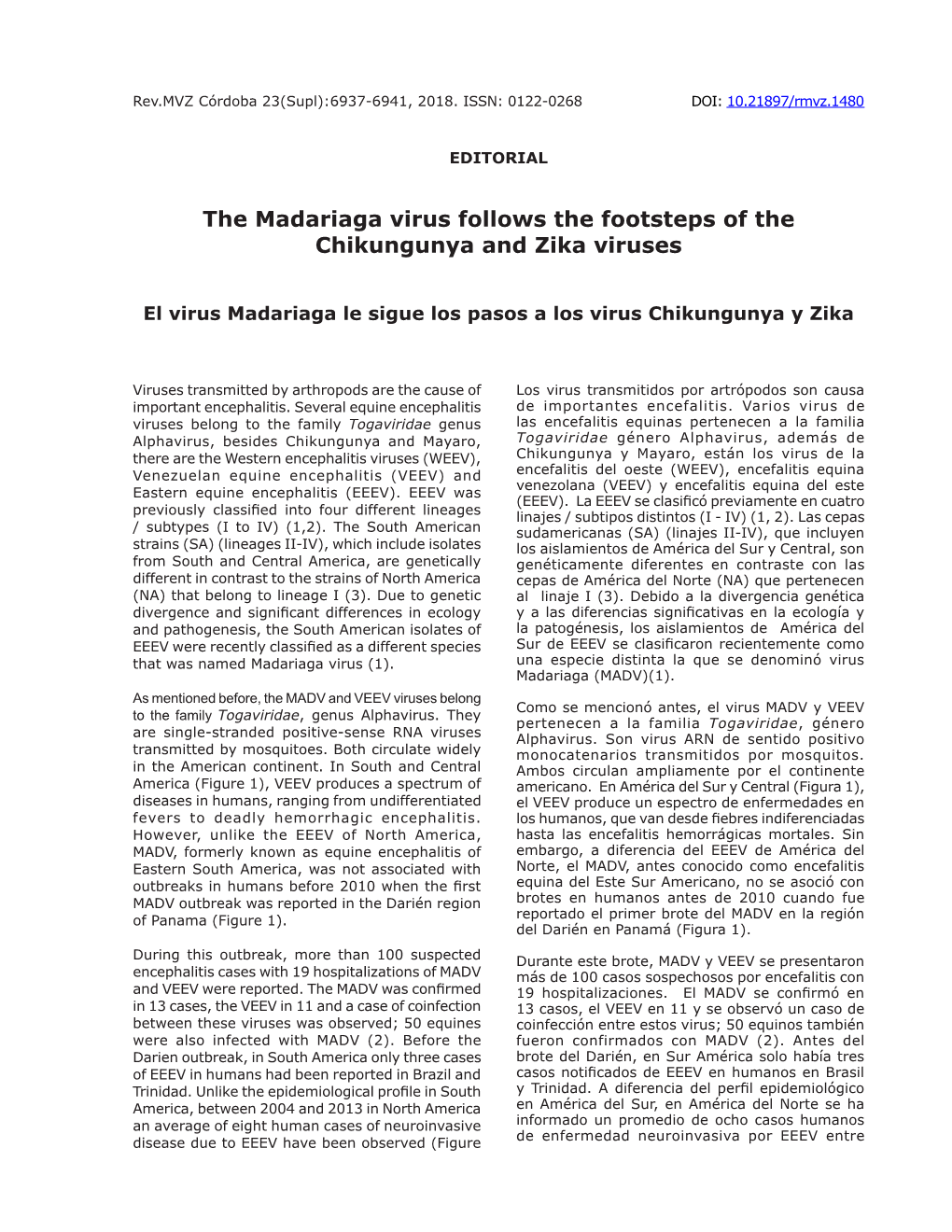 The Madariaga Virus Follows the Footsteps of the Chikungunya and Zika Viruses