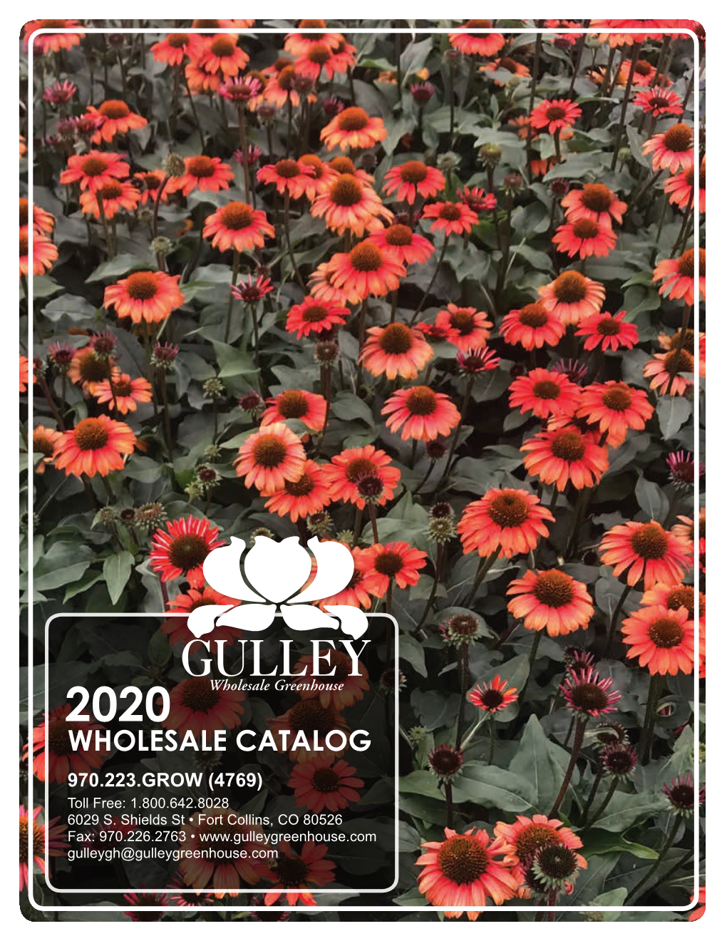 2020 WHOLESALE CATALOG 970.223.GROW (4769) Toll Free: 1.800.642.8028 6029 S