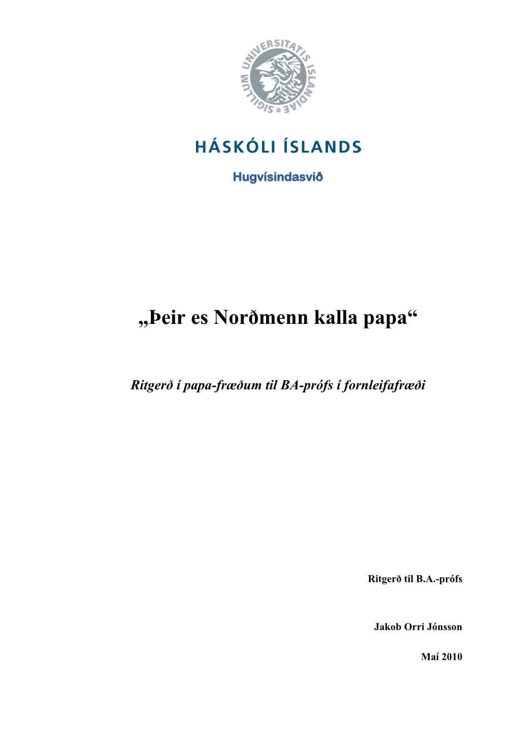 „Þeir Es Norðmenn Kalla Papa“