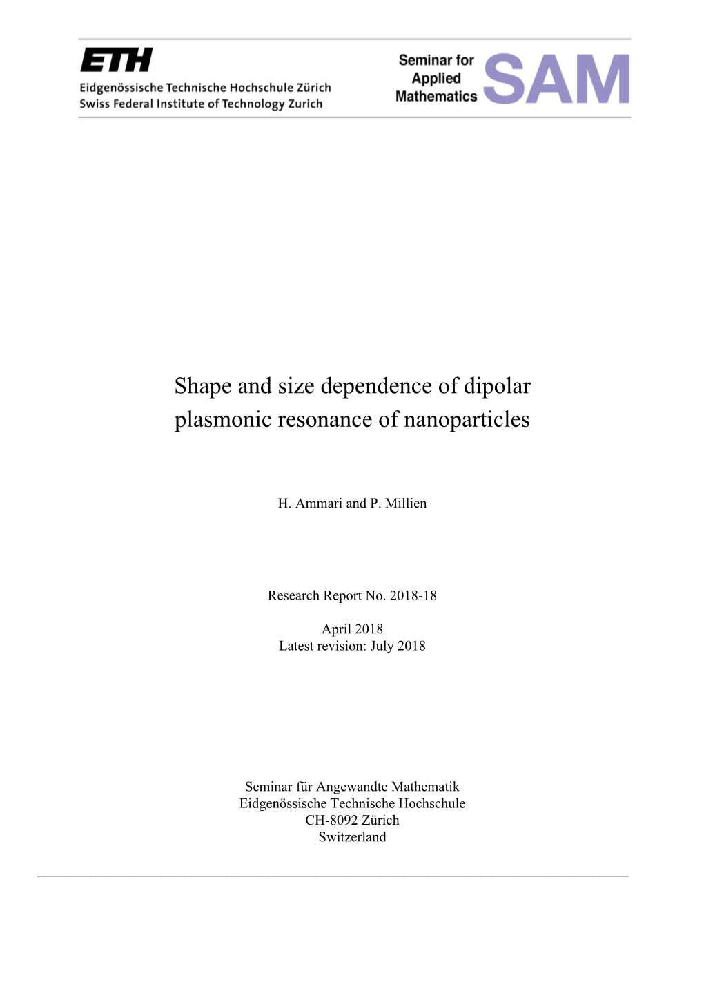 Shape and Size Dependence of Dipolar Plasmonic Resonance of Nanoparticles