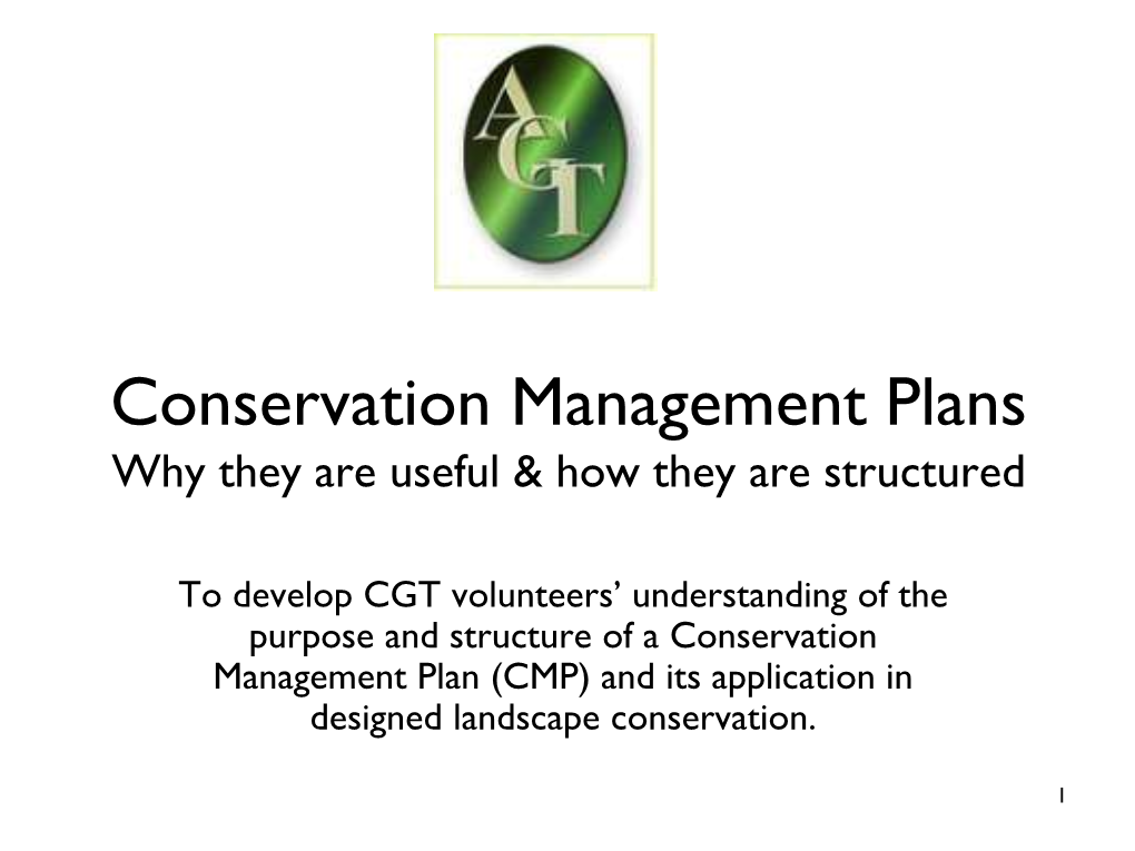 To Develop CGT Volunteers' Understanding of the Purpose and Structure of a Conservation Management Plan