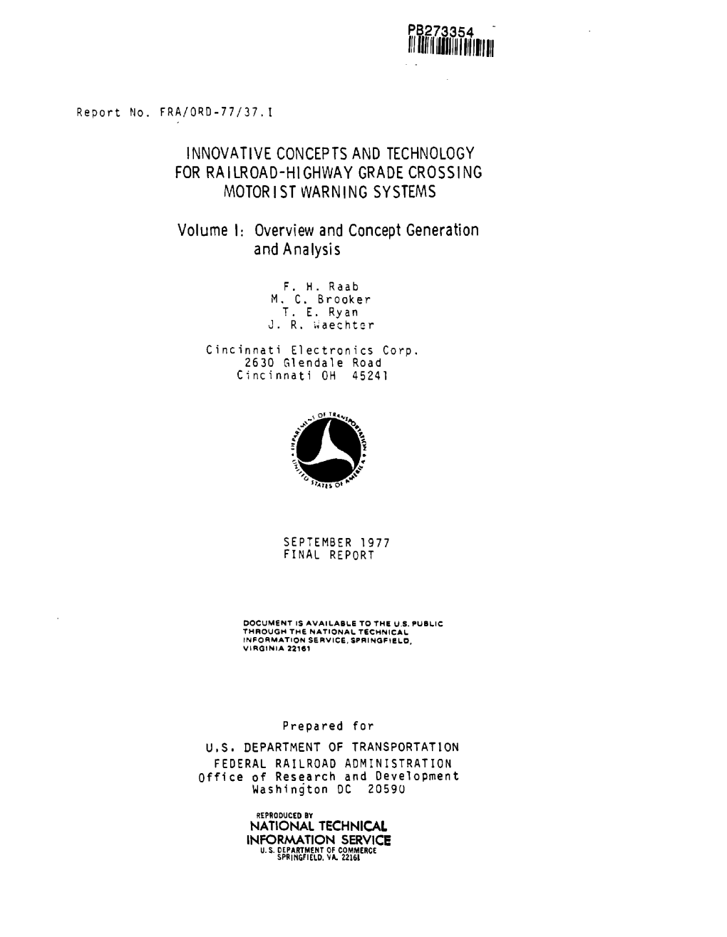 Innovatlve CONCEPTS and TECHNOLOGY for RAILROAD-HIGHWAY GRADE CROSSING MOTOR IST WARN ING SYSTEMS Volume I: Overview and Concept