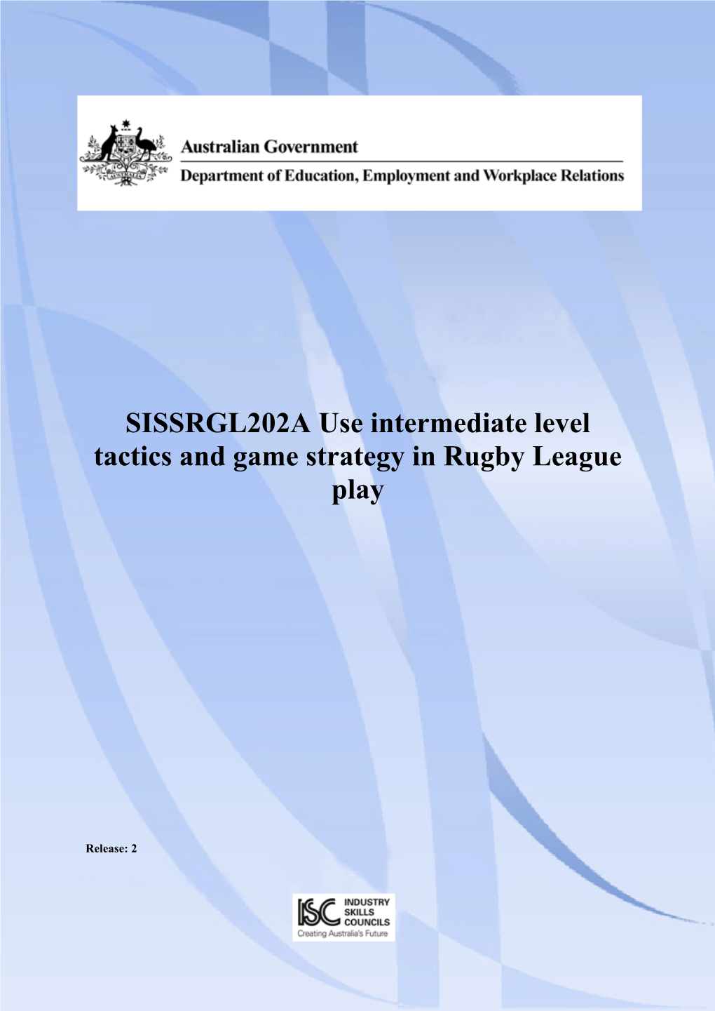 SISSRGL202A Use Intermediate Level Tactics and Game Strategy in Rugby League Play