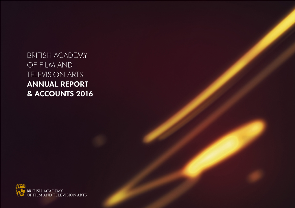 British Academy of Film and Television Arts Annual Report & Accounts 2016