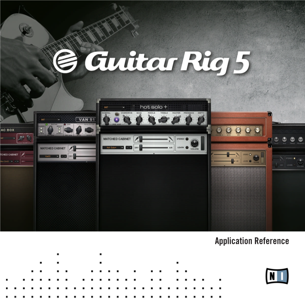 GUITAR RIG 5 Application Reference! 1.1 About This Manual