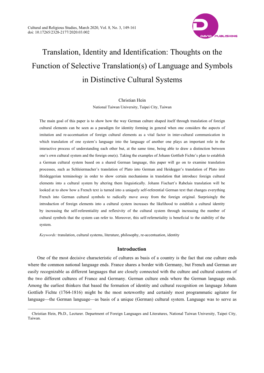 Translation, Identity and Identification: Thoughts on the Function of Selective Translation(S) of Language and Symbols in Distinctive Cultural Systems