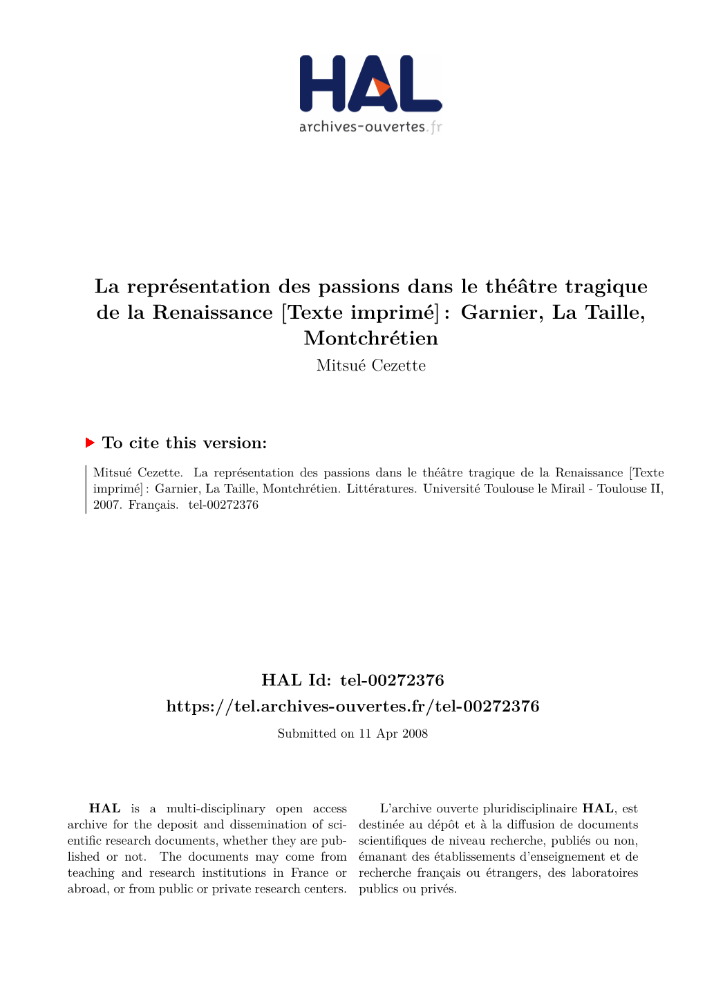 La Représentation Des Passions Dans Le Théâtre Tragique De La Renaissance [Texte Imprimé] : Garnier, La Taille, Montchrétien Mitsué Cezette