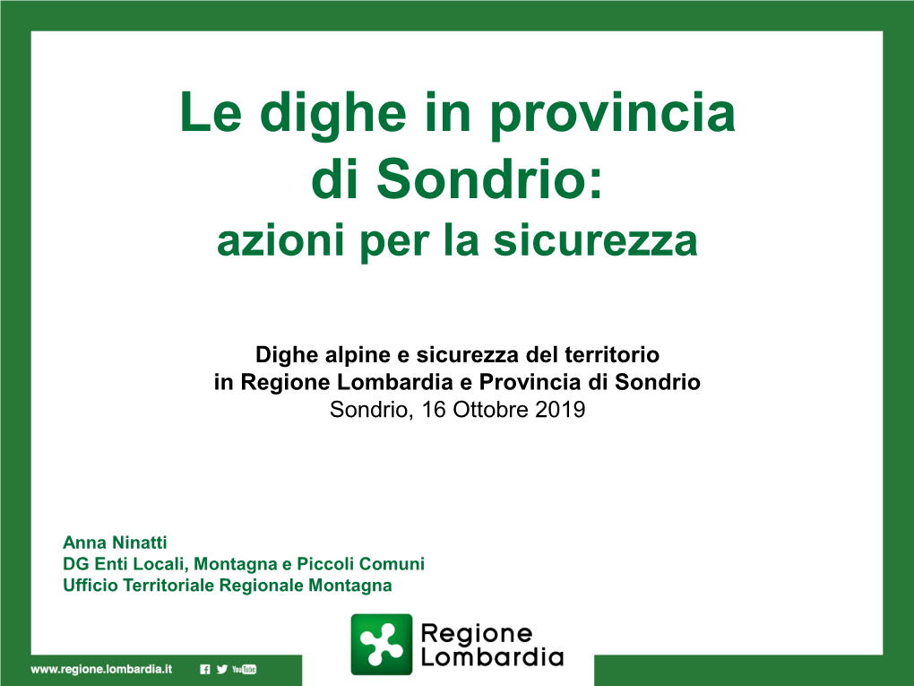 Le Dighe in Provincia Di Sondrio: Attività UTR Montagna