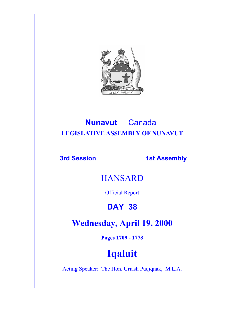 Iqaluit, Nunavut, X0A 0H0 Tel (867) 975-5000 Fax (867) 975-5190 Toll-Free (877) 334-7266