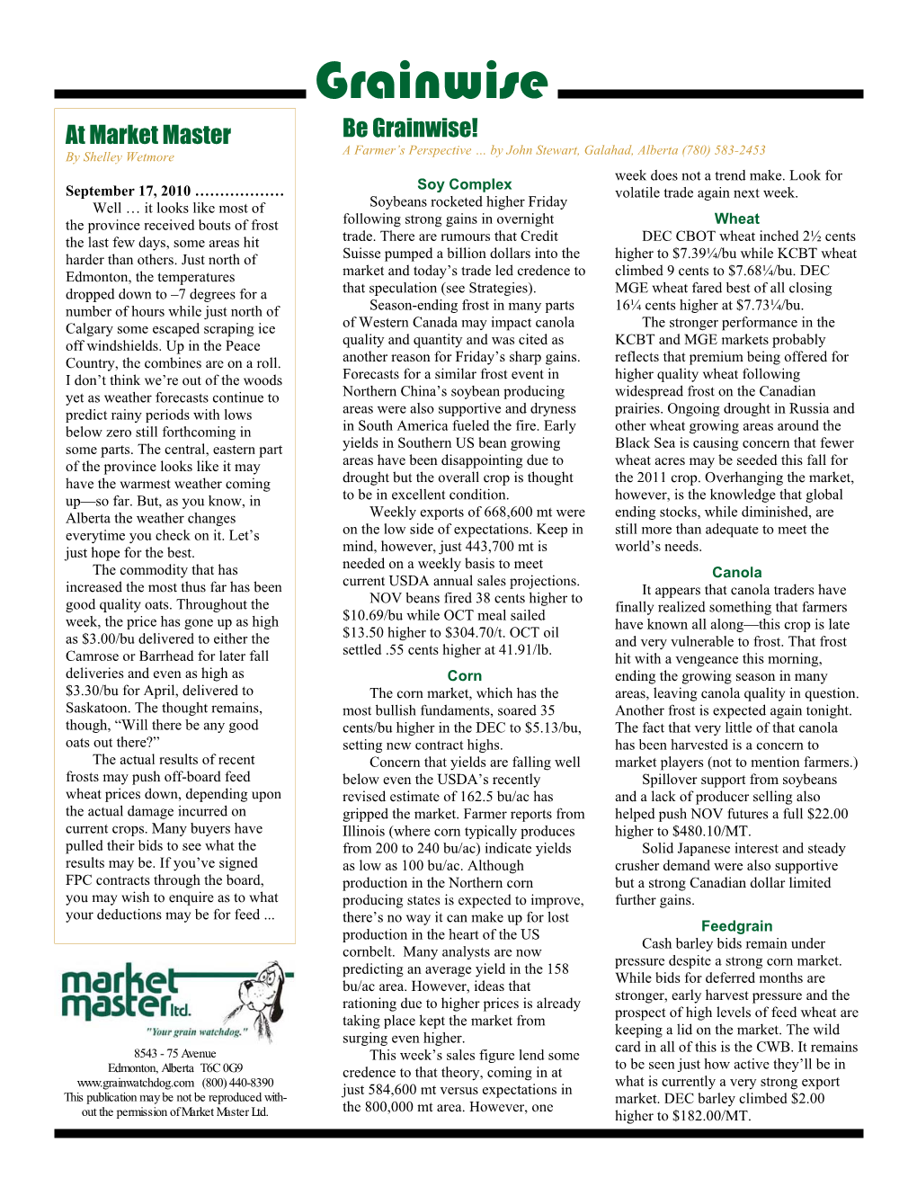 Grainwise at Market Master Be Grainwise! a Farmer’S Perspective … by John Stewart, Galahad, Alberta (780) 583-2453 by Shelley Wetmore Week Does Not a Trend Make