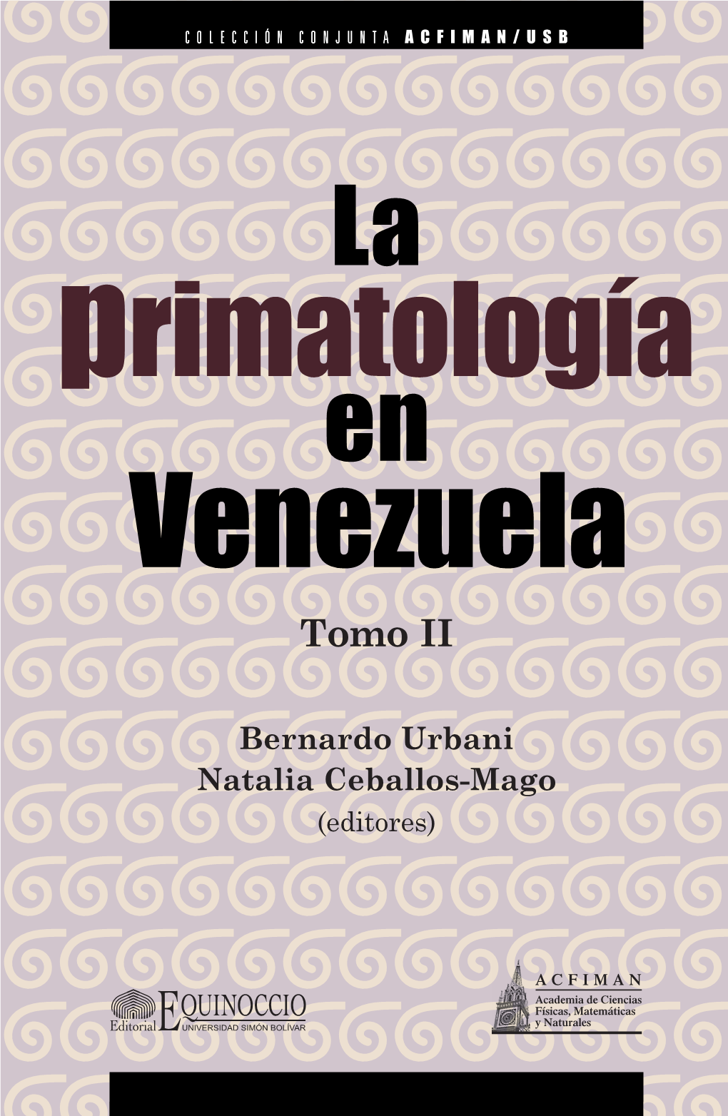 La Primatología En Venezuela. Tomo II