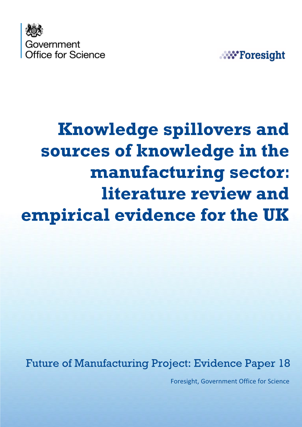 Knowledge Spillovers and Sources of Knowledge in the Manufacturing Sector: Literature Review and Empirical Evidence for the UK