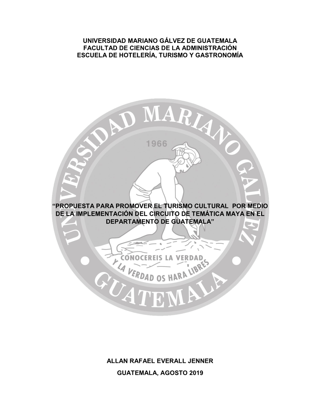 Universidad Mariano Gálvez De Guatemala Facultad De Ciencias De La Administración Escuela De Hotelería, Turismo Y Gastronomía