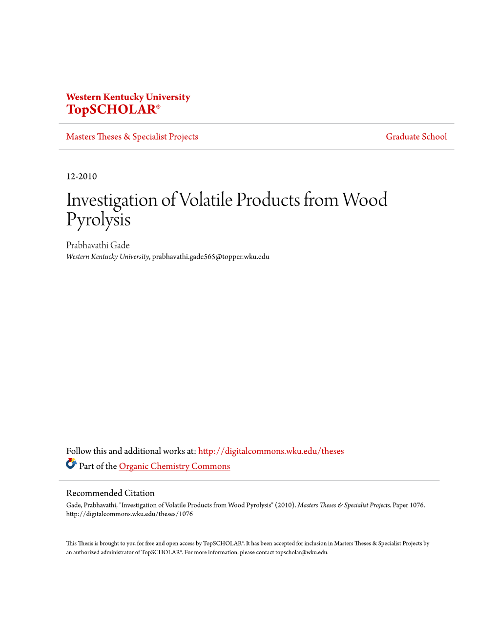 Investigation of Volatile Products from Wood Pyrolysis Prabhavathi Gade Western Kentucky University, Prabhavathi.Gade565@Topper.Wku.Edu