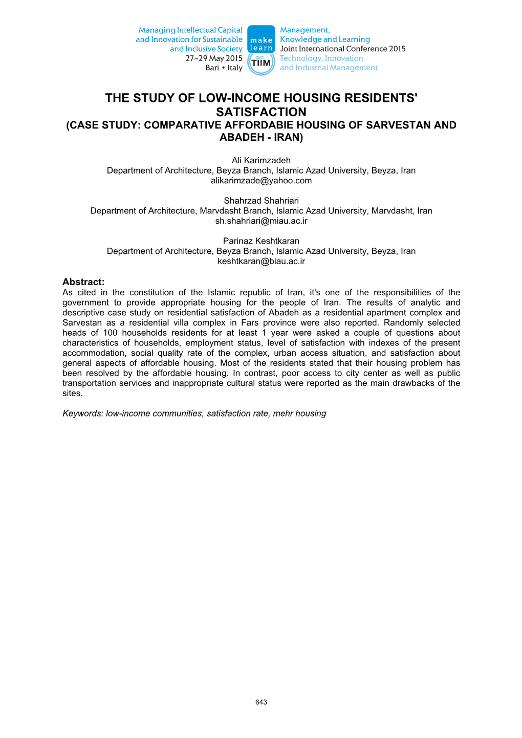 The Study of Low-Income Housing Residents' Satisfaction (Case Study: Comparative Affordabie Housing of Sarvestan and Abadeh - Iran)