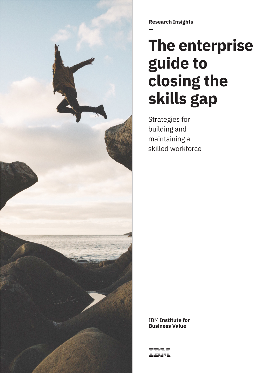 The Enterprise Guide to Closing the Skills Gap