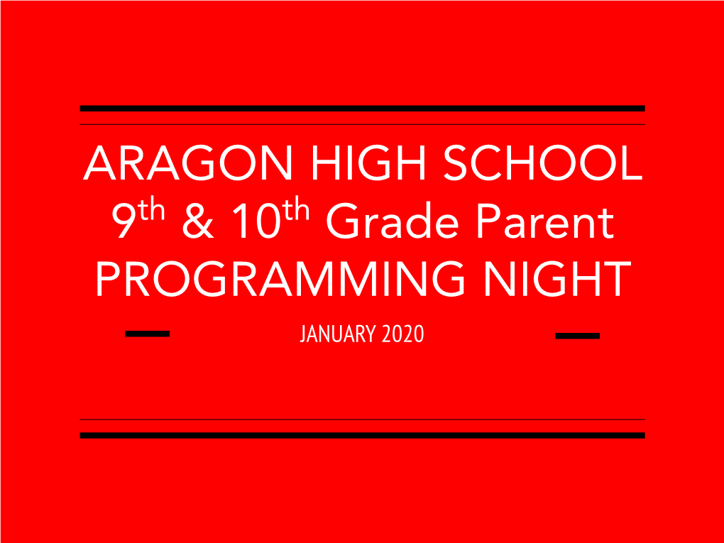 ARAGON HIGH SCHOOL 9 & 10 Grade Parent PROGRAMMING