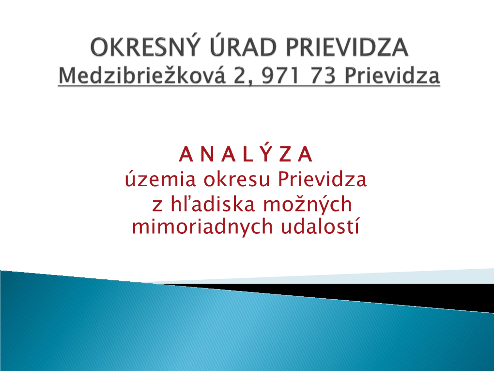 ANAL Ý ZA Územia Okresu Prievidza Z Hľadiska Moţných Mimoriadnych