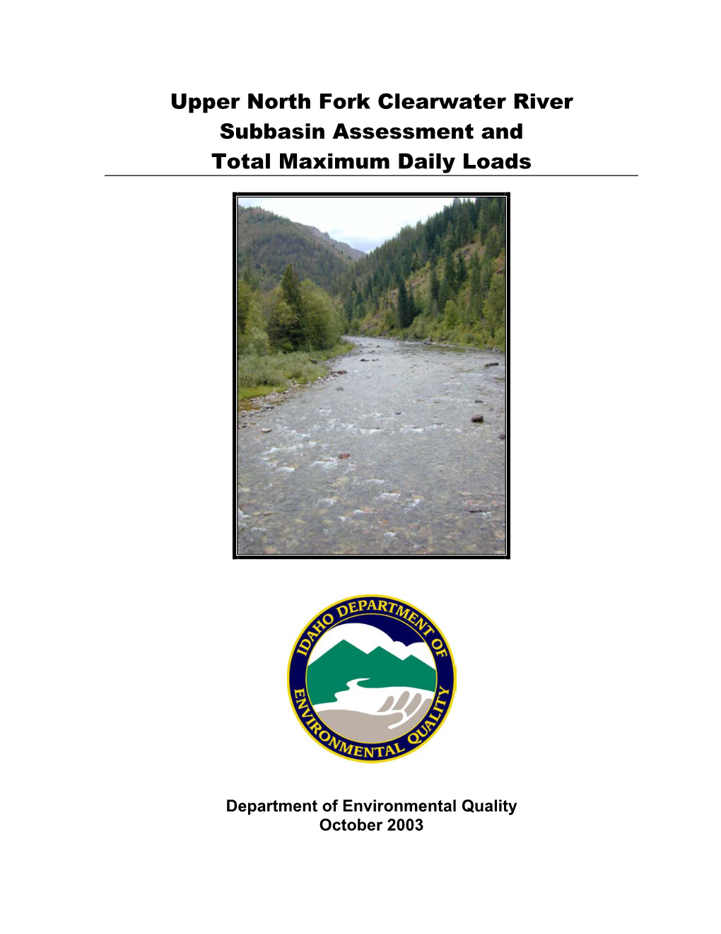 Upper North Fork Clearwater River Subbasin Assessment and Total Maximum Daily Loads