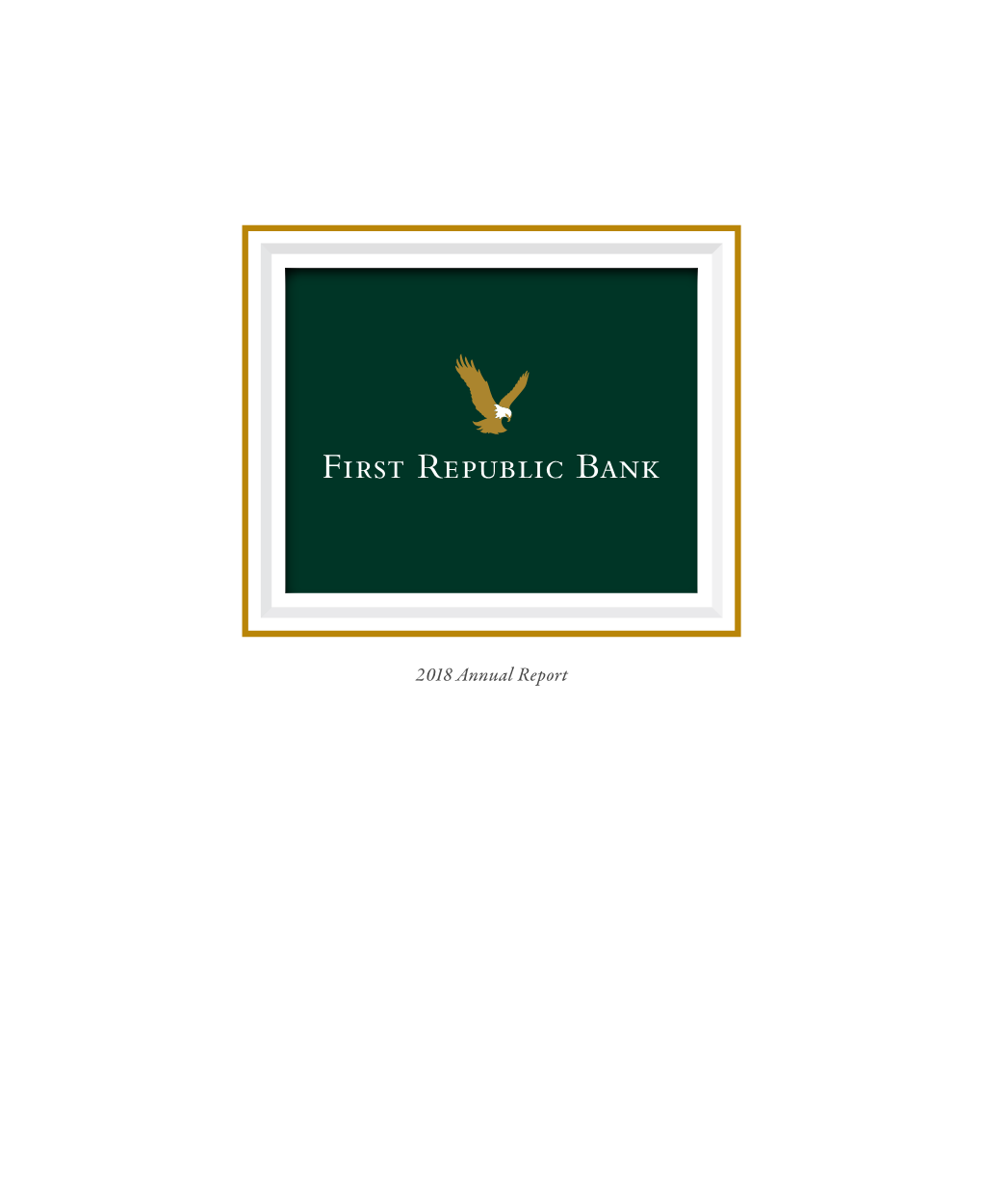 First Republic Bank 2018 Annual Report