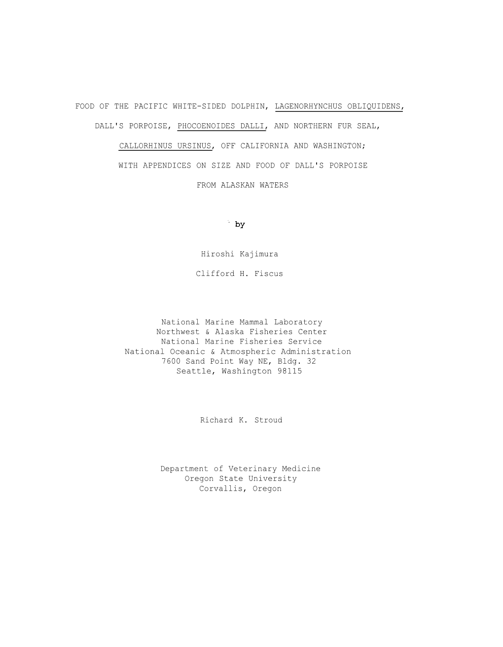 Food of the Pacific White-Sided Dolphin, Lagenorhynchus Obliquidens, Dall's Porpoise, Phocoenoides Dalli, and Northern Fur S
