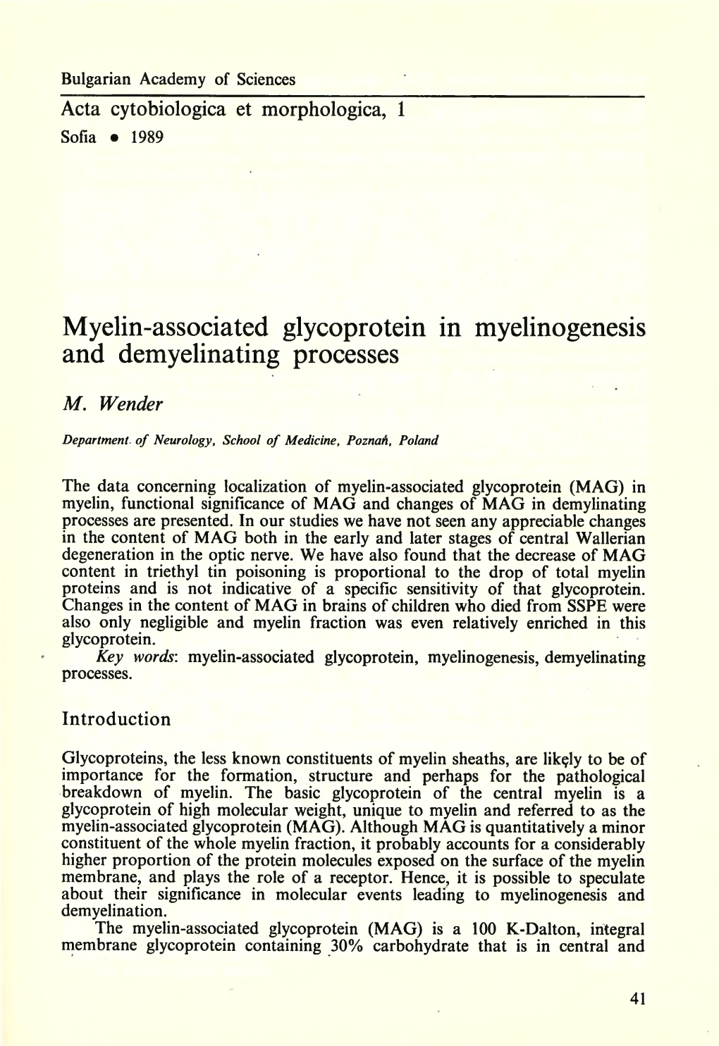 Myelin-Associated Glycoprotein in Myelinogenesis and Demyelinating Processes