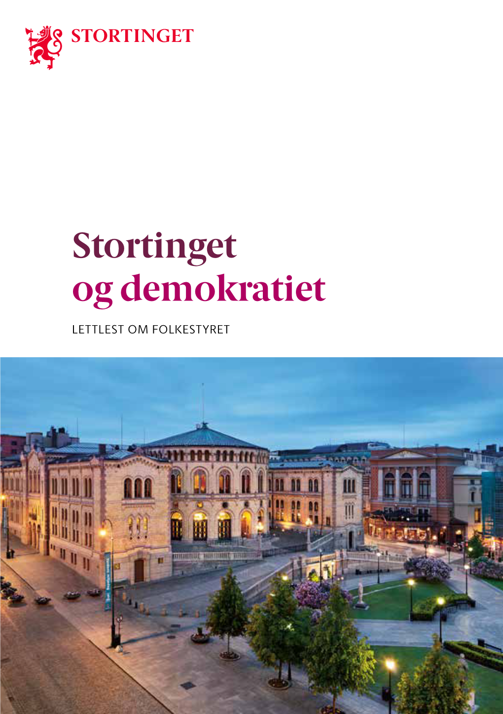 Og Demokratiet LETTLEST OM FOLKESTYRET