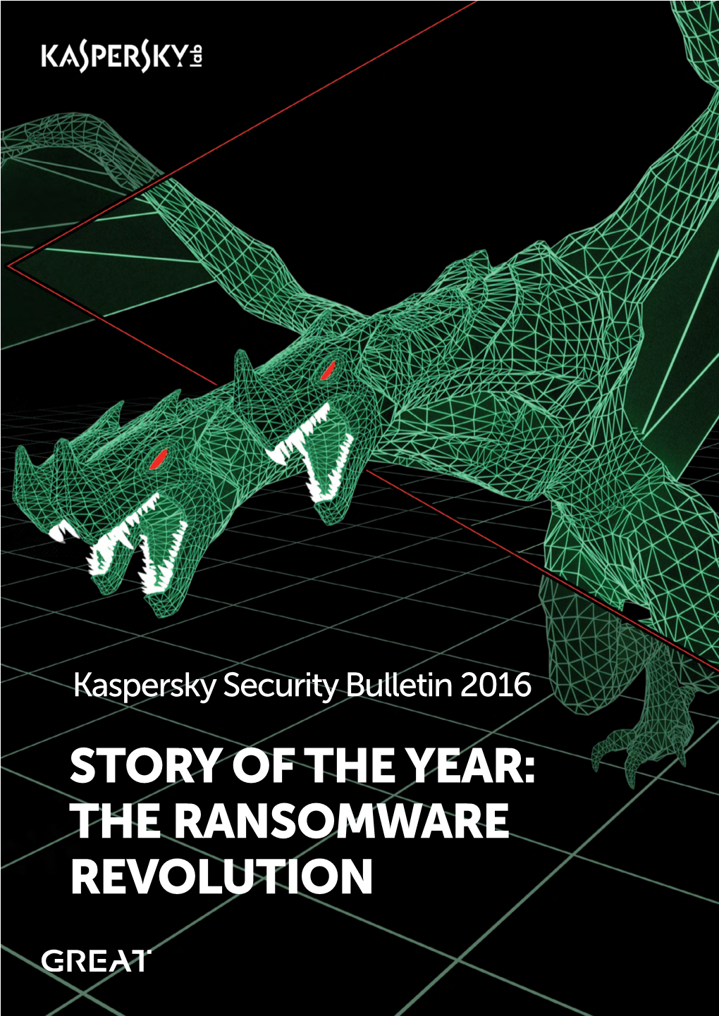 Kaspersky Security Bulletin 2016 STORY of the YEAR: the RANSOMWARE REVOLUTION KASPERSKY SECURITY BULLETIN 2016