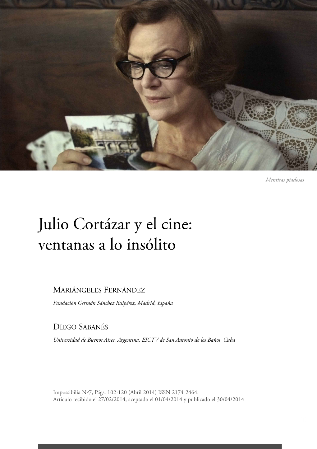 Julio Cortázar Y El Cine: Ventanas a Lo Insólito