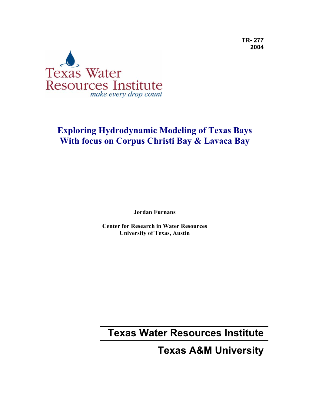 Exploring Hydrodynamic Modeling of Texas Bays with Focus on Corpus Christi Bay & Lavaca Bay