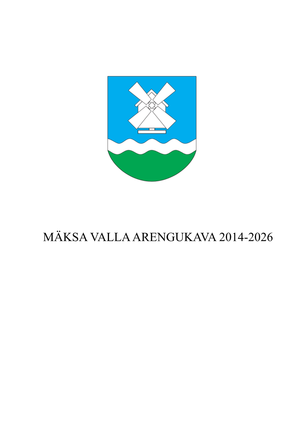 Mäksa Valla Arengukava 2014-2026