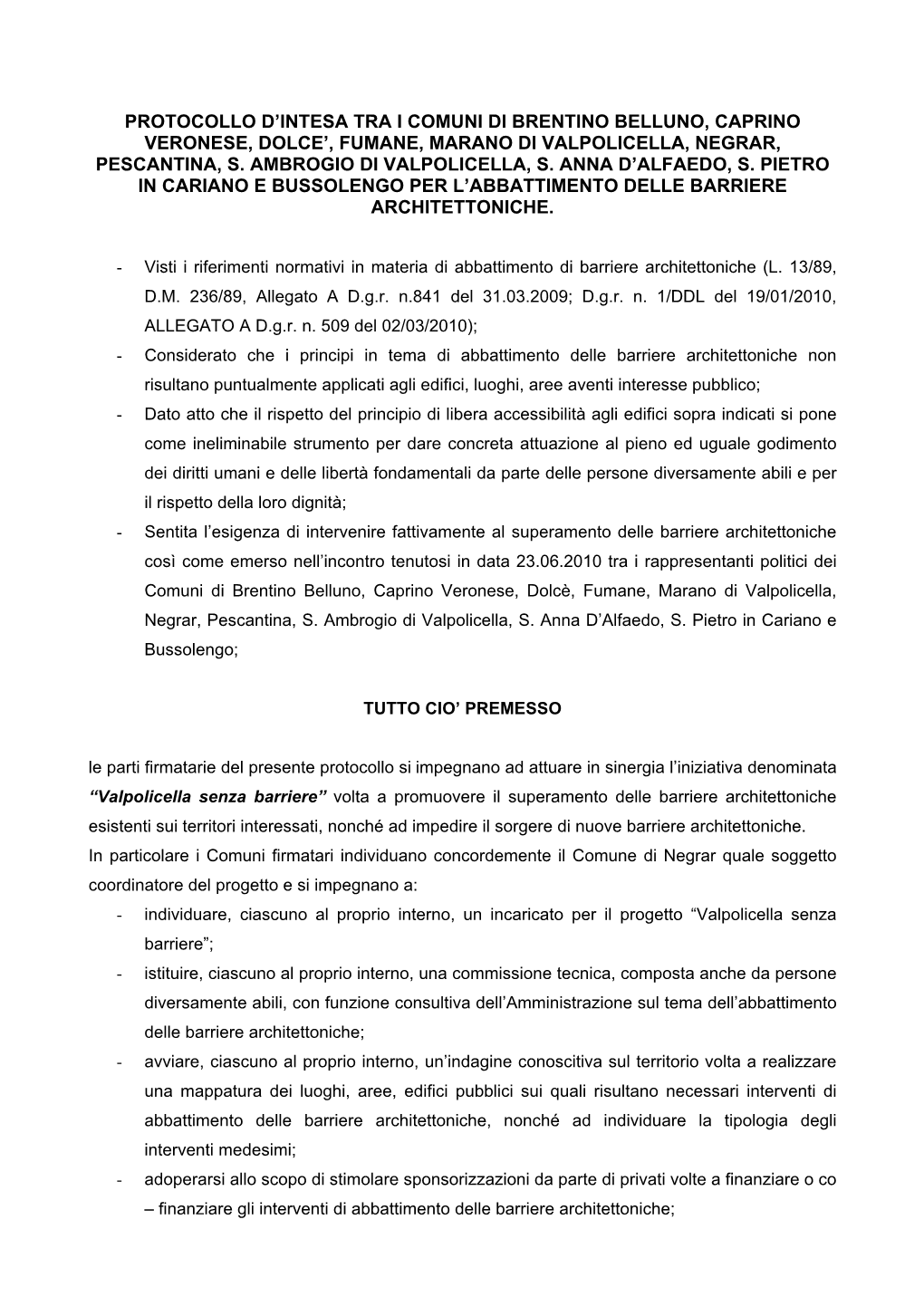 Protocollo D'intesa Tra I Comuni Di Brentino Belluno, Caprino Veronese, Dolce', Fumane, Marano Di Valpolicella, Negrar, Pesc