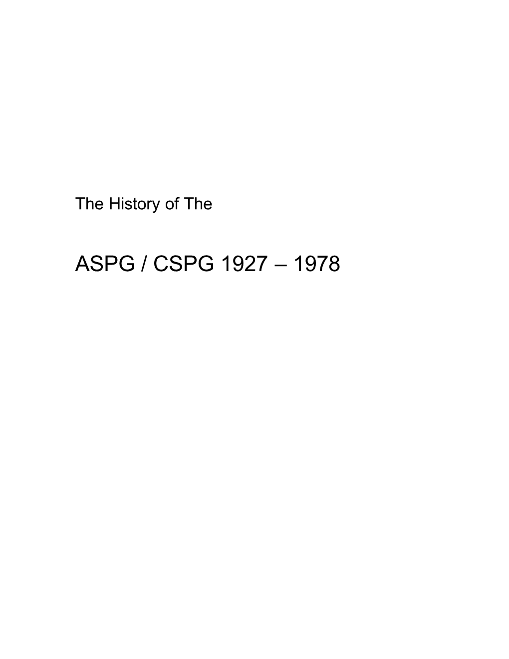 The History of the ASPG-CSPG 1927-1978