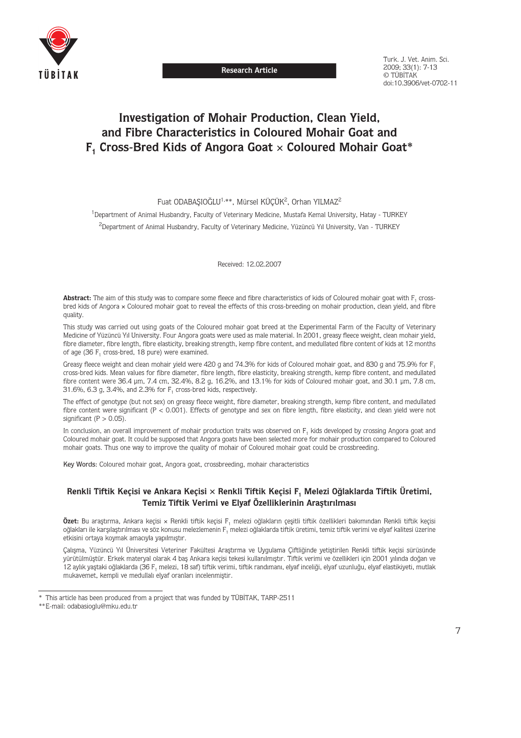 Investigation of Mohair Production, Clean Yield, and Fibre Characteristics in Coloured Mohair Goat and F1 Cross-Bred Kids of Angora Goat X Coloured Mohair Goat