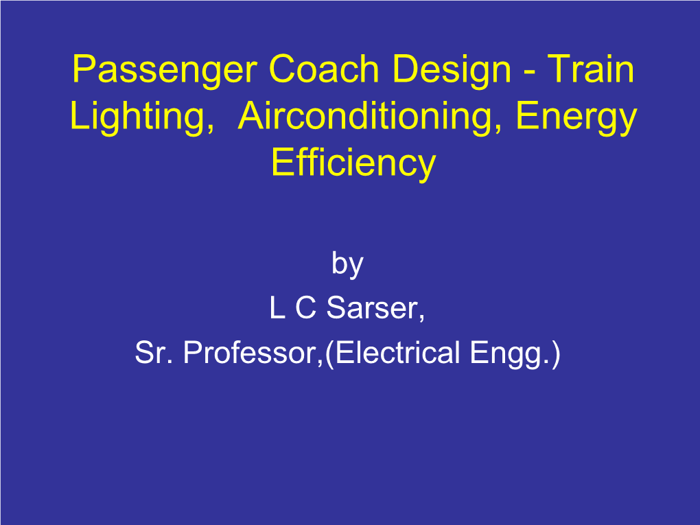 Design of Coaches – Train Lighting, Airconditioning & Energy Efficiency