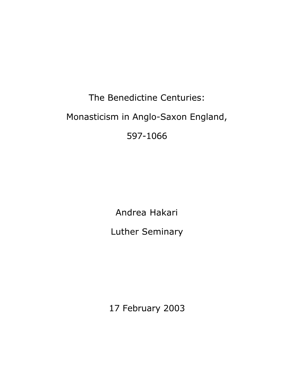 The Benedictine Centuries: Monasticism in Anglo-Saxon