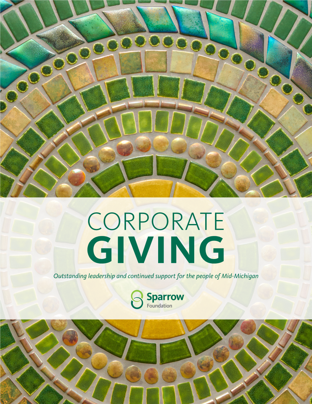 CORPORATE GIVING Outstanding Leadership and Continued Support for the People of Mid-Michigan SERVING OUR COMMUNITY for More Than a Century