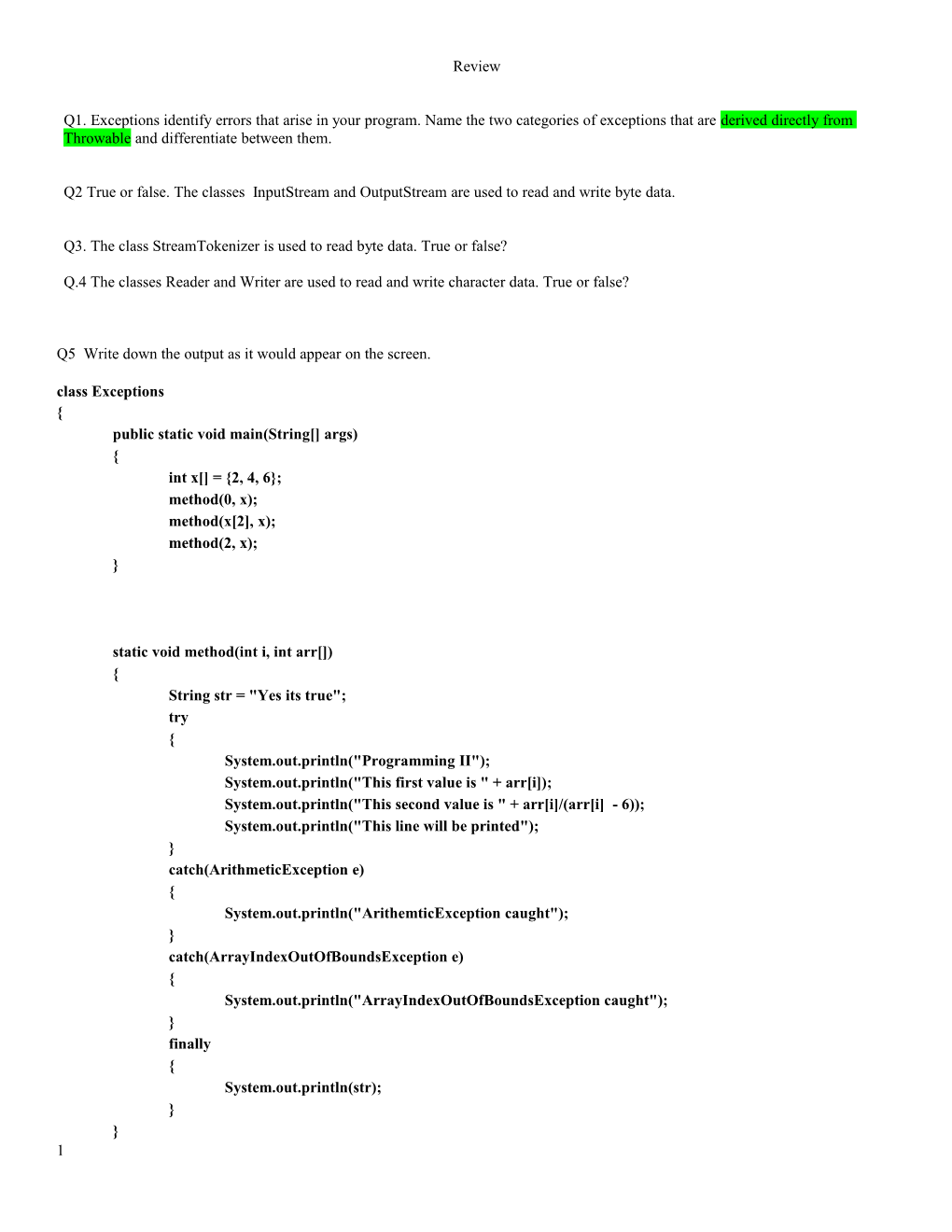 Q3. the Class Streamtokenizer Is Used to Read Byte Data. True Or False?