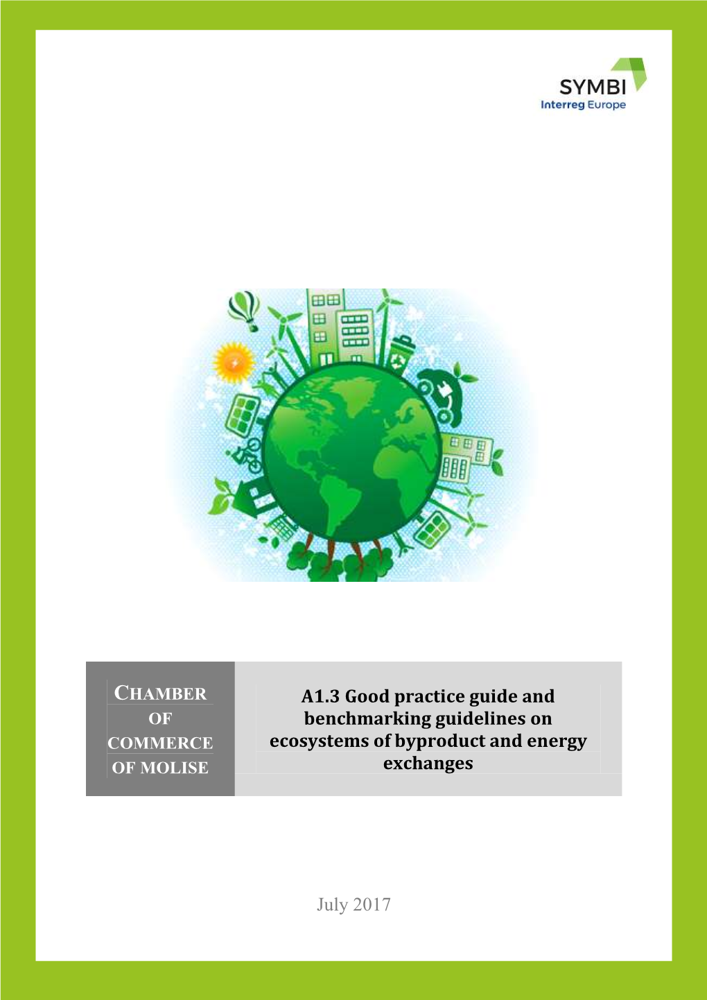 July 2017 A1.3 Good Practice Guide and Benchmarking Guidelines on Ecosystems of Byproduct and Energy Exchanges