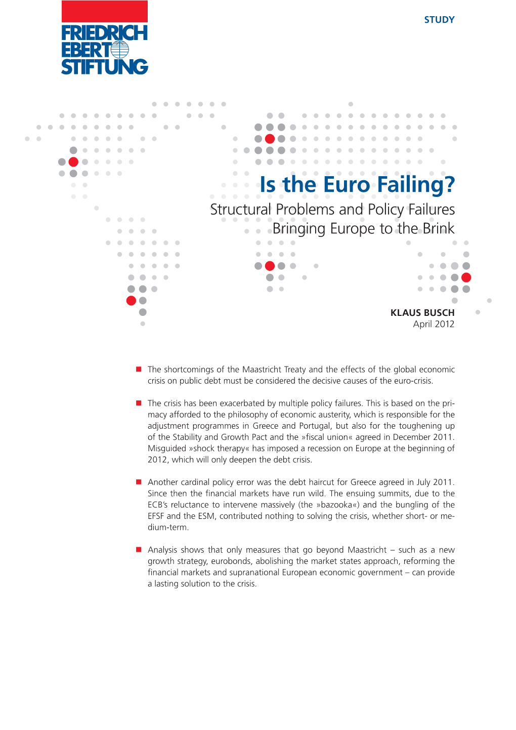 Is the Euro Failing? Structural Problems and Policy Failures Bringing Europe to the Brink