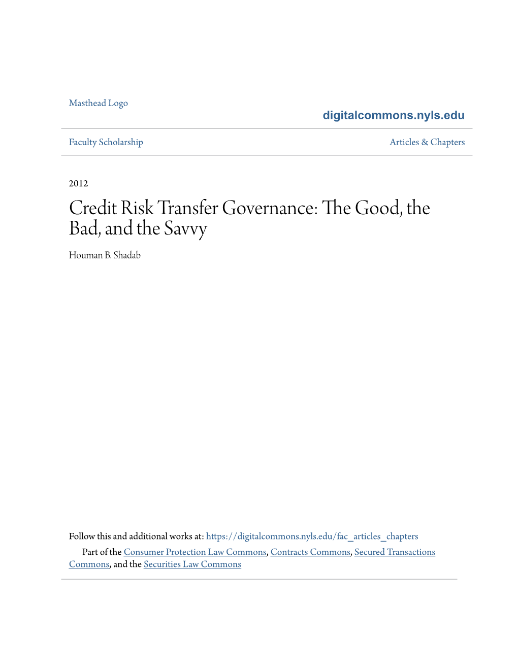 Credit Risk Transfer Governance: the Good, the Bad, and the Savvy Houman B