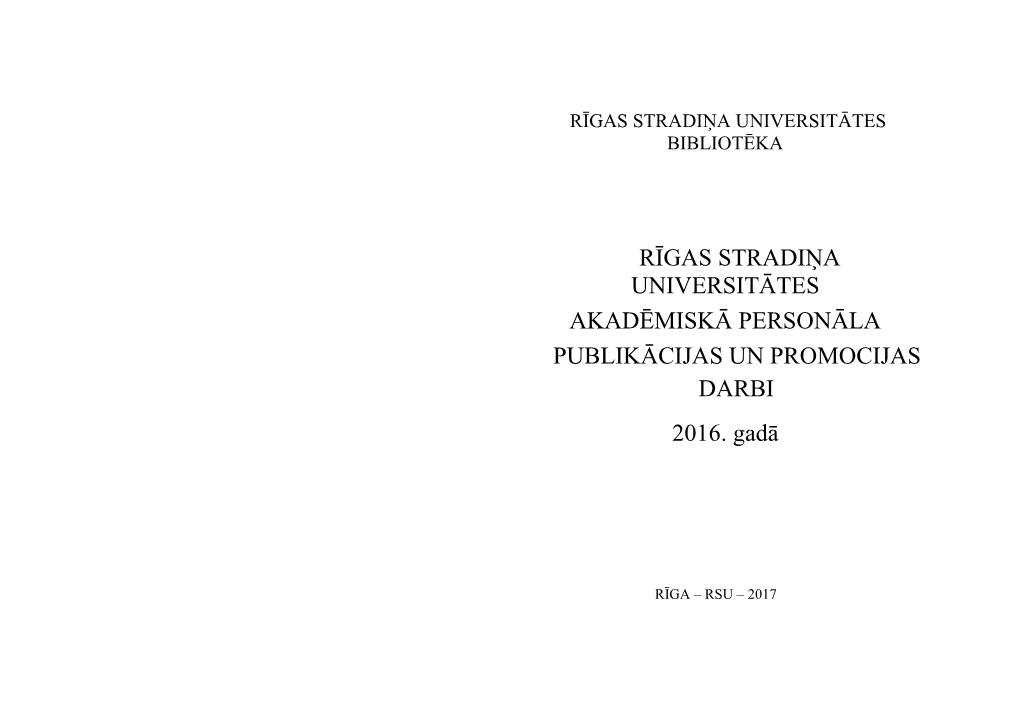 RSU Akadēmiskā Personāla Publikācijas Un Promocijas Darbi”