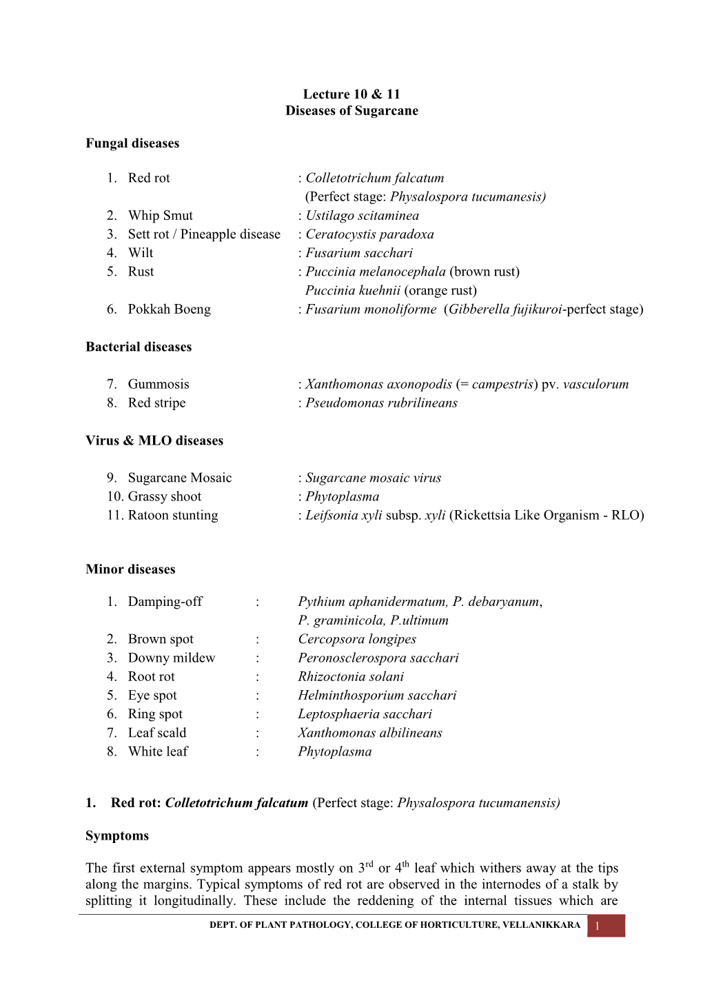 Lecture 10 & 11 Diseases of Sugarcane Fungal Diseases 1. Red