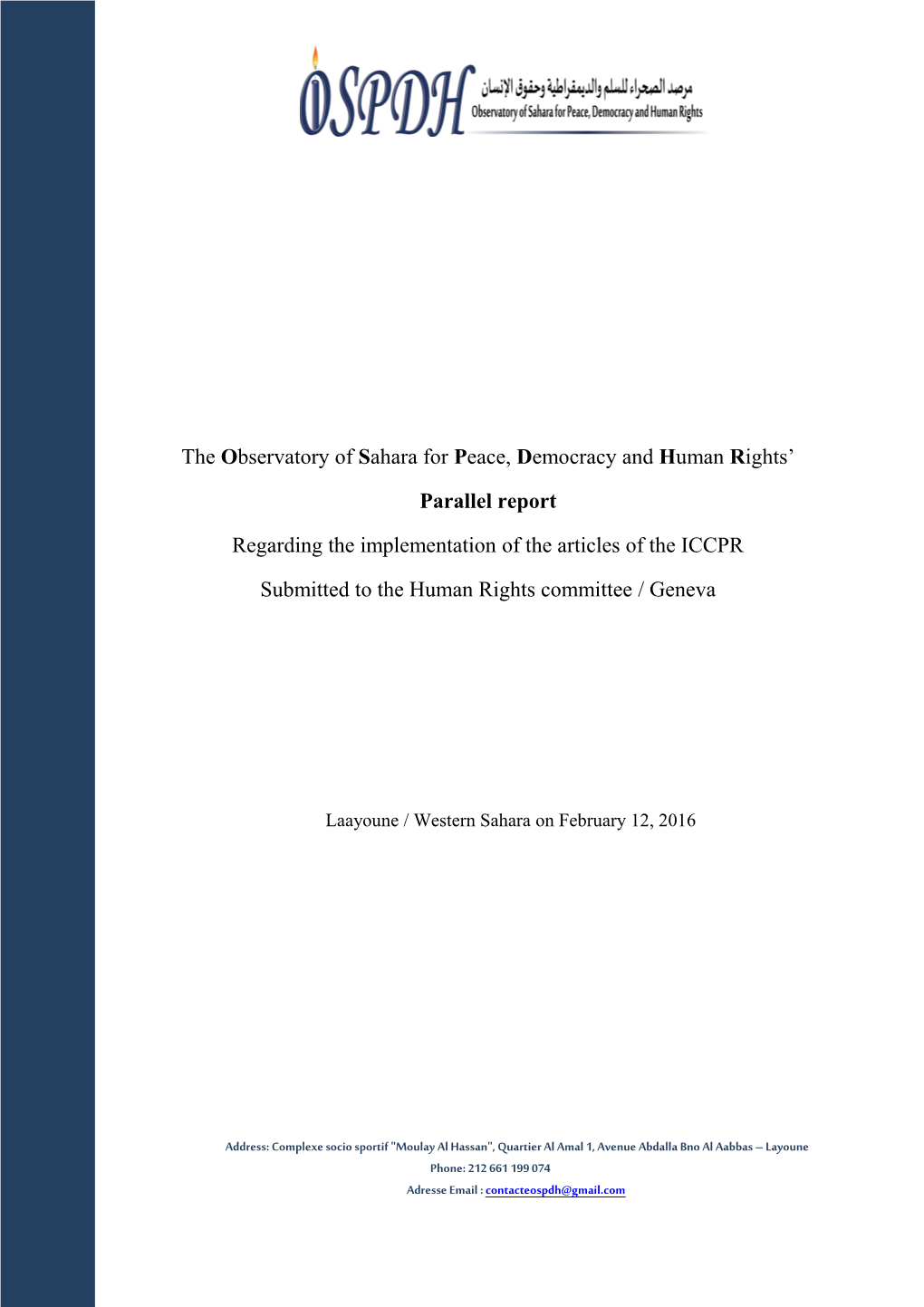 I. the Observatory of Sahara S Observations About the Implementation of Six Articles Of